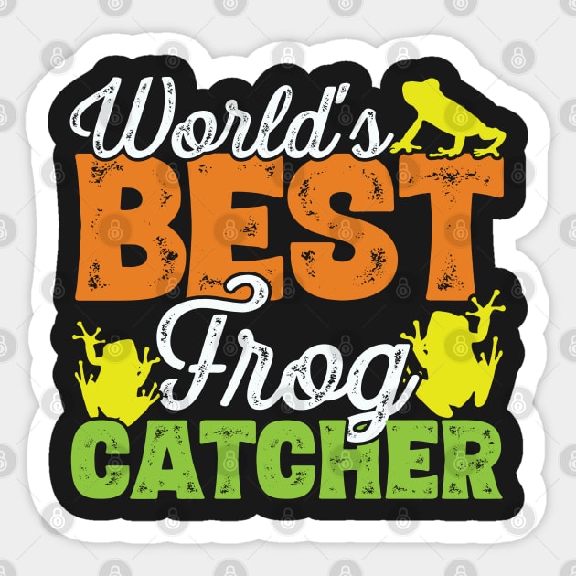 World's best frog catcher - Frog Hunter graphic Sticker by theodoros20